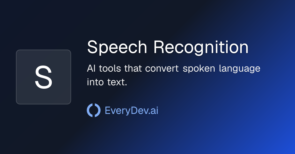Speech Recognition - AI Development Topic | EveryDev.ai