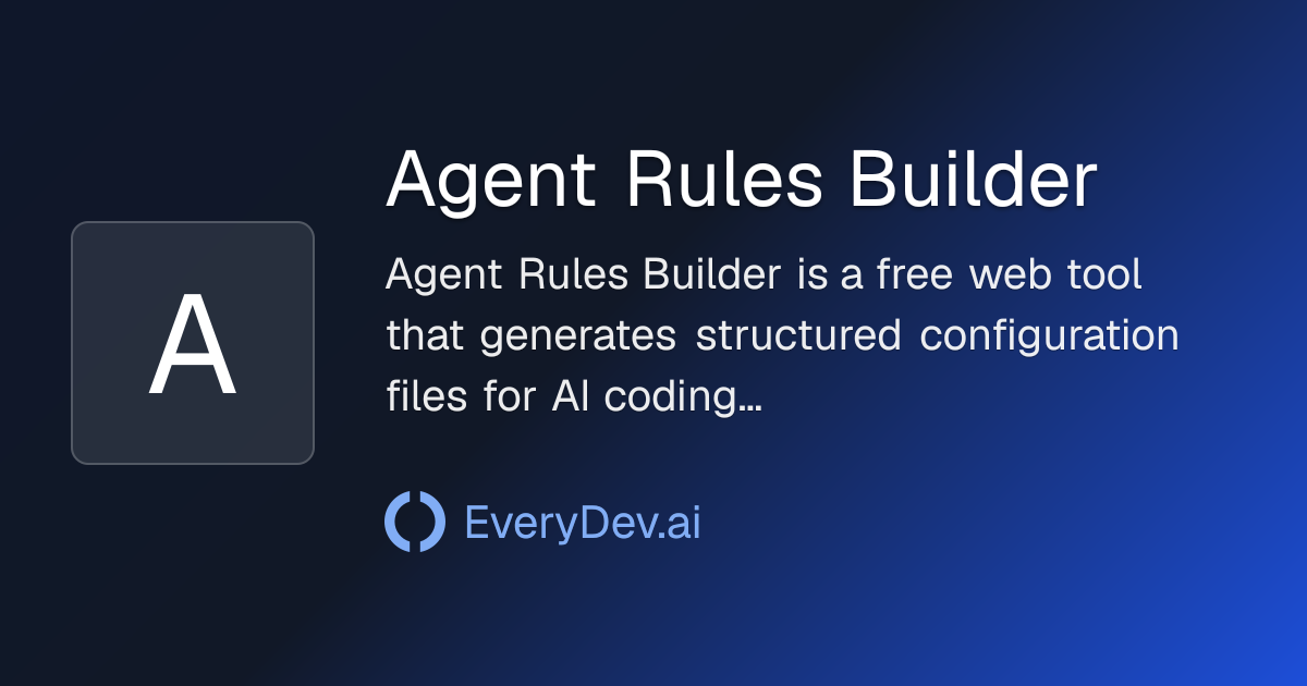 Agent Rules Builder - AI Coding Rules File Generator | EveryDev.ai