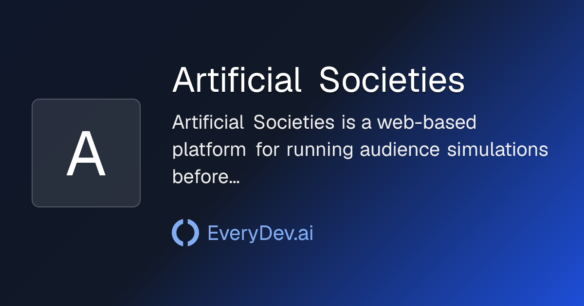 Artificial Societies - AI Audience Simulation Platform | EveryDev.ai