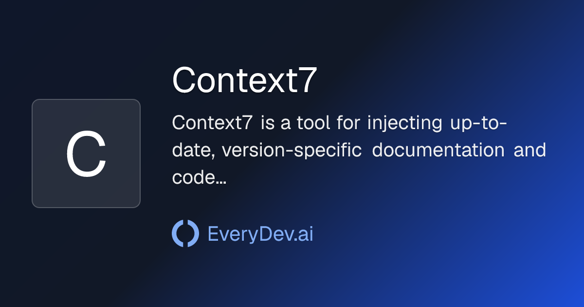 Context7 - AI Tool for Devs | EveryDev.ai