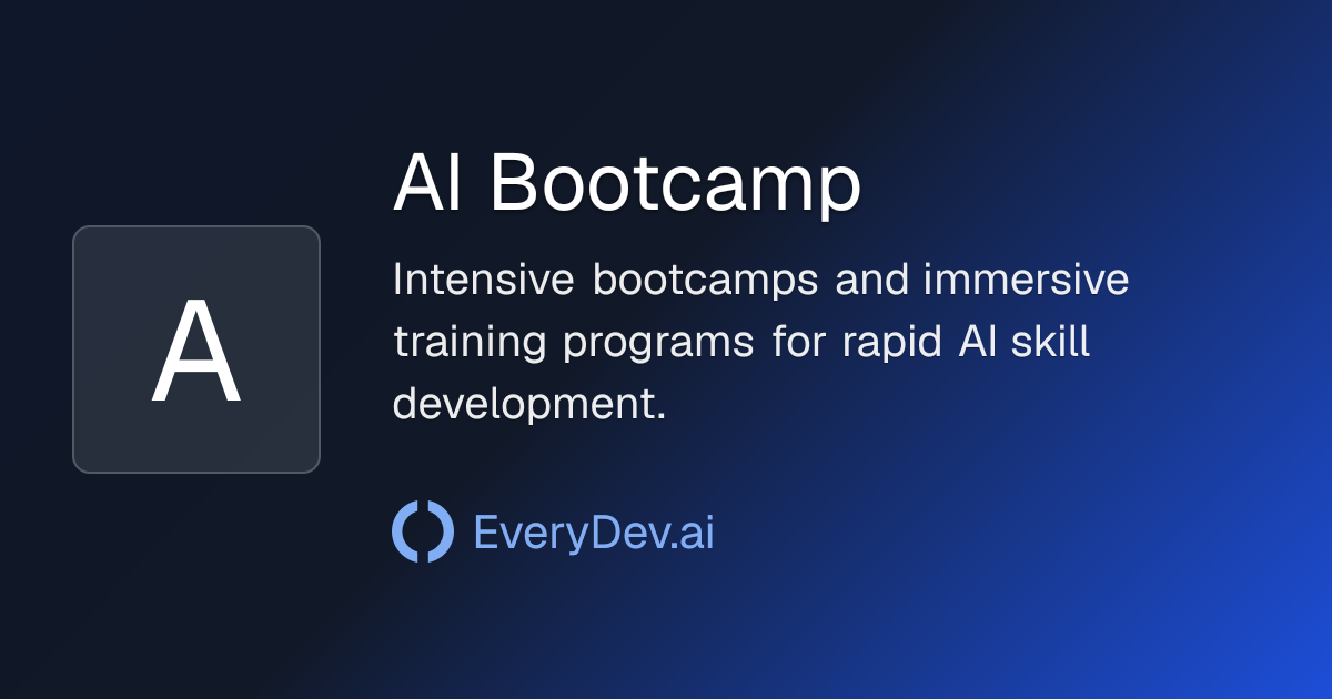 AI Bootcamp - AI Development Topic | EveryDev.ai