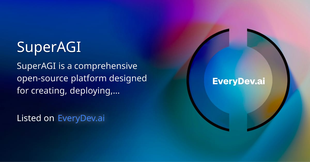 SuperAGI - AI Tool for Devs | EveryDev.ai