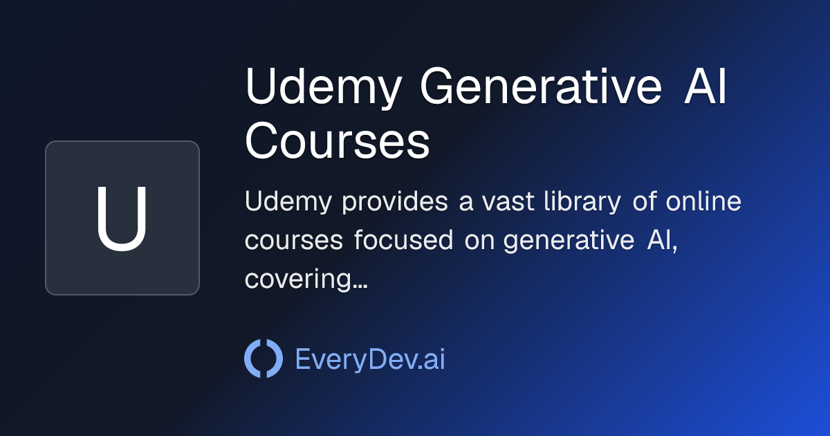 Udemy Generative AI Courses - Generative AI Online Courses | EveryDev.ai