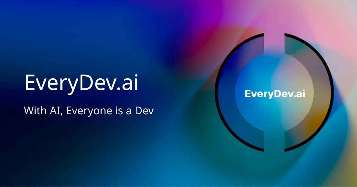 EveryDev.ai - With AI, Everyone is a Dev