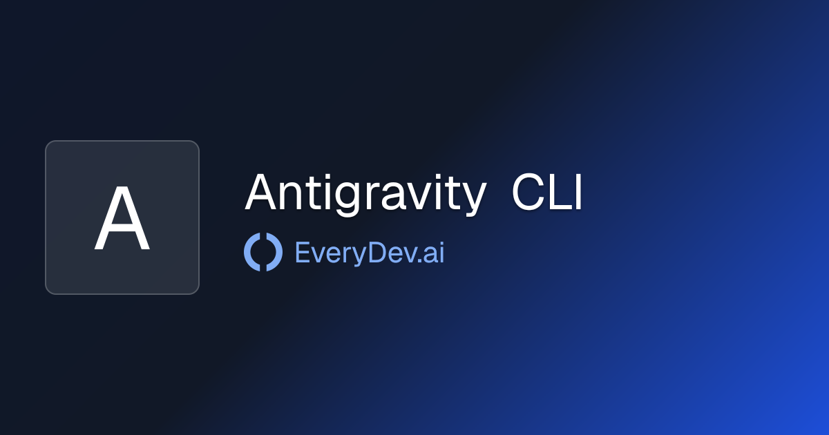 Antigravity CLI - Terminal AI Coding Agent CLI | EveryDev.ai