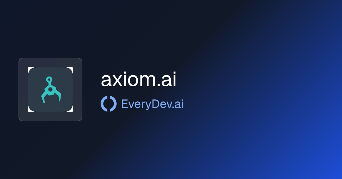 axiom.ai - No Code Browser Automation Tool | EveryDev.ai