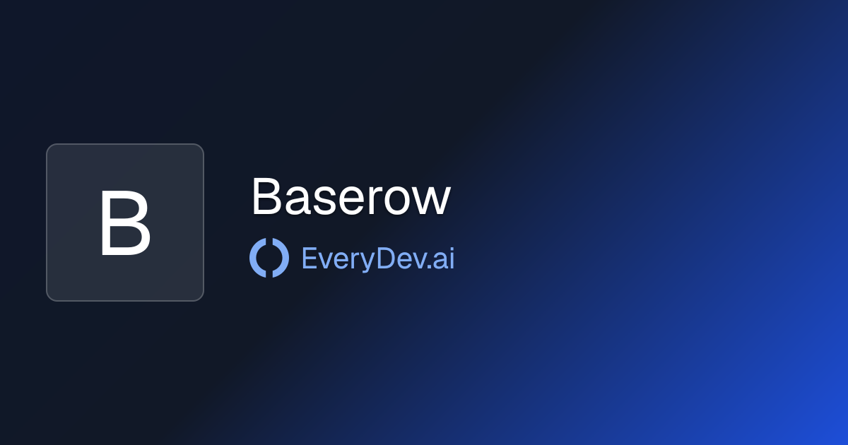Baserow - Open Source No Code Database | EveryDev.ai