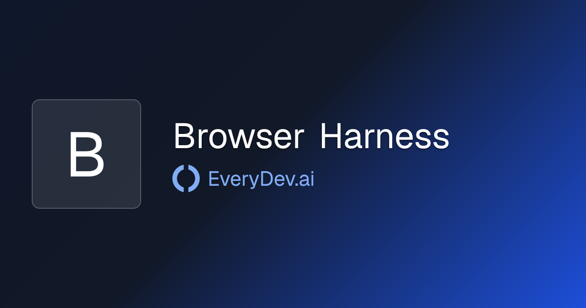 Browser Harness - LLM Browser Automation Harness | EveryDev.ai