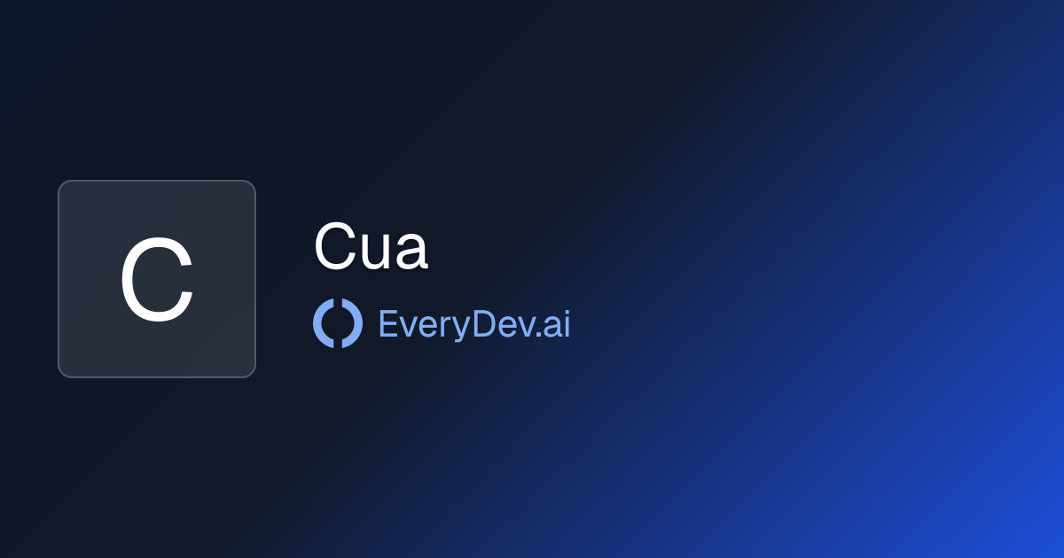Cua - OS Control Agent Platform | EveryDev.ai