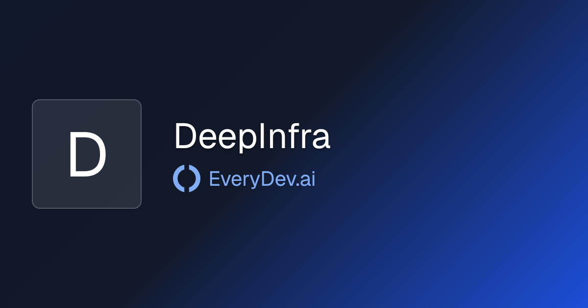 DeepInfra - ML Model Inference API Platform | EveryDev.ai
