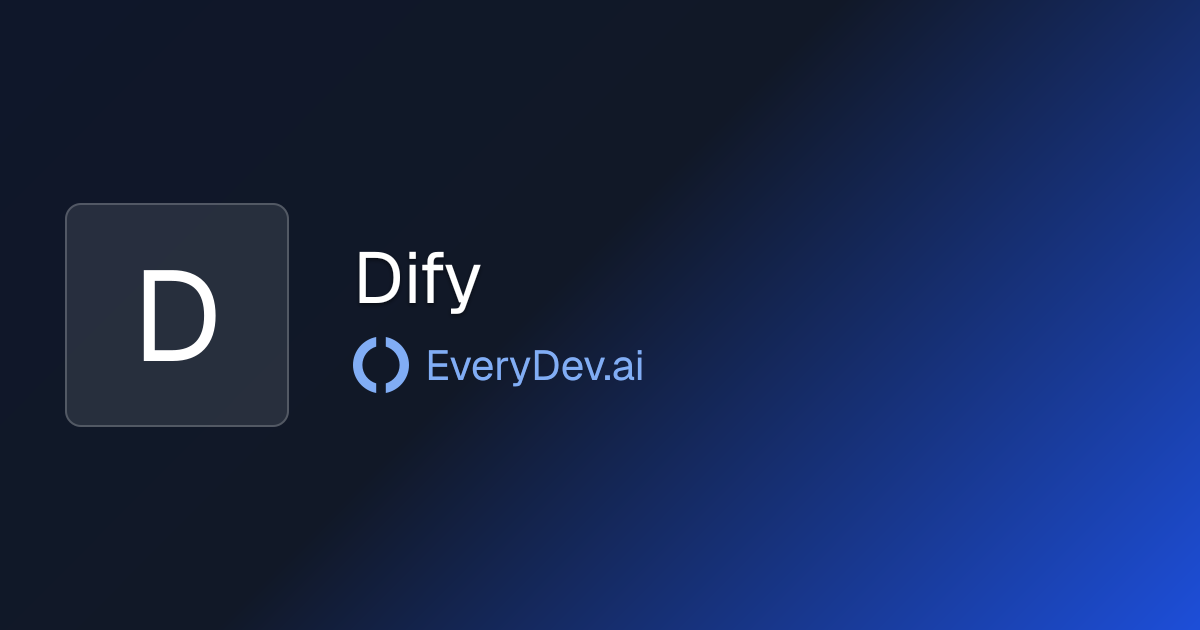 Dify - Open Source LLM App Platform | EveryDev.ai