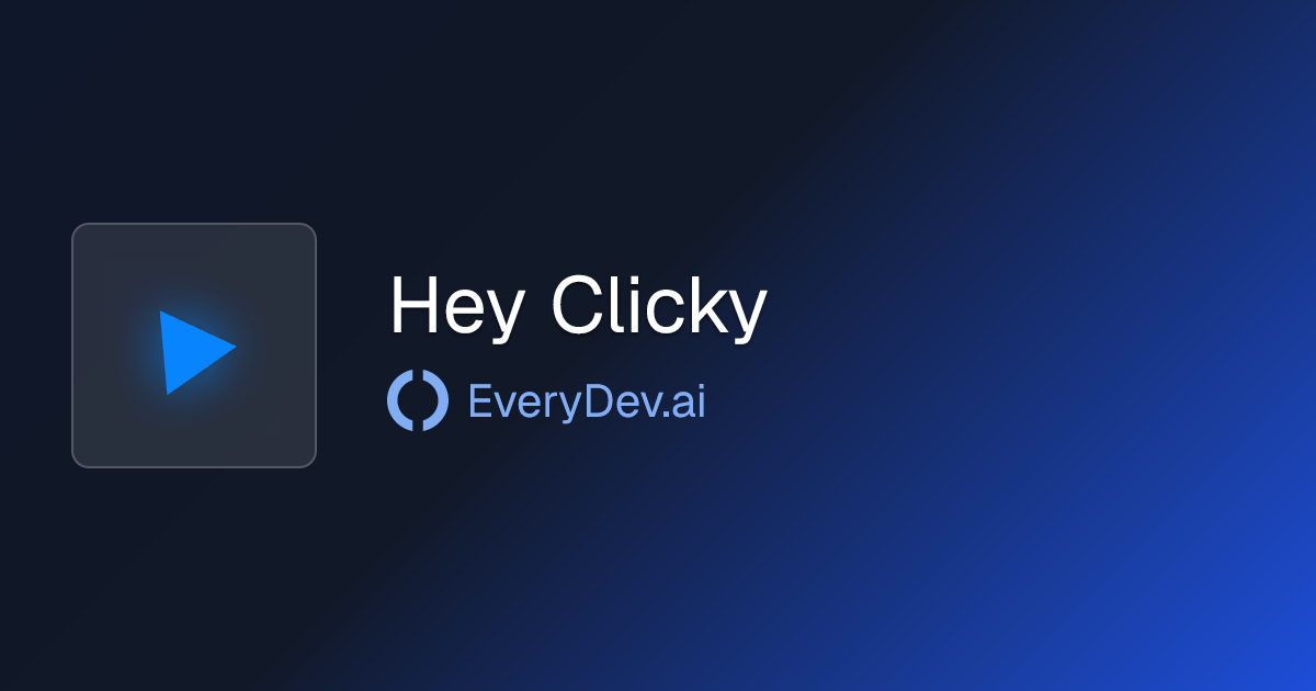 Hey Clicky - Screen Aware macOS AI Assistant | EveryDev.ai