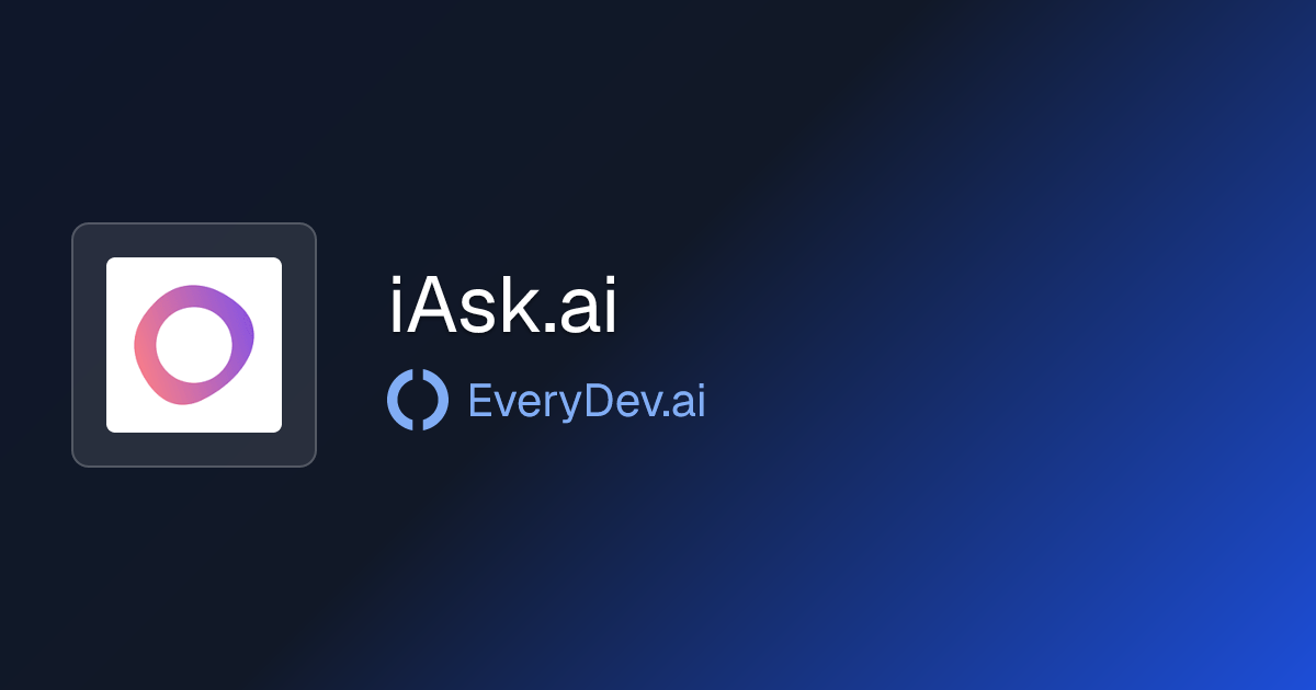 iAsk.ai - AI Search and Answer Engine | EveryDev.ai
