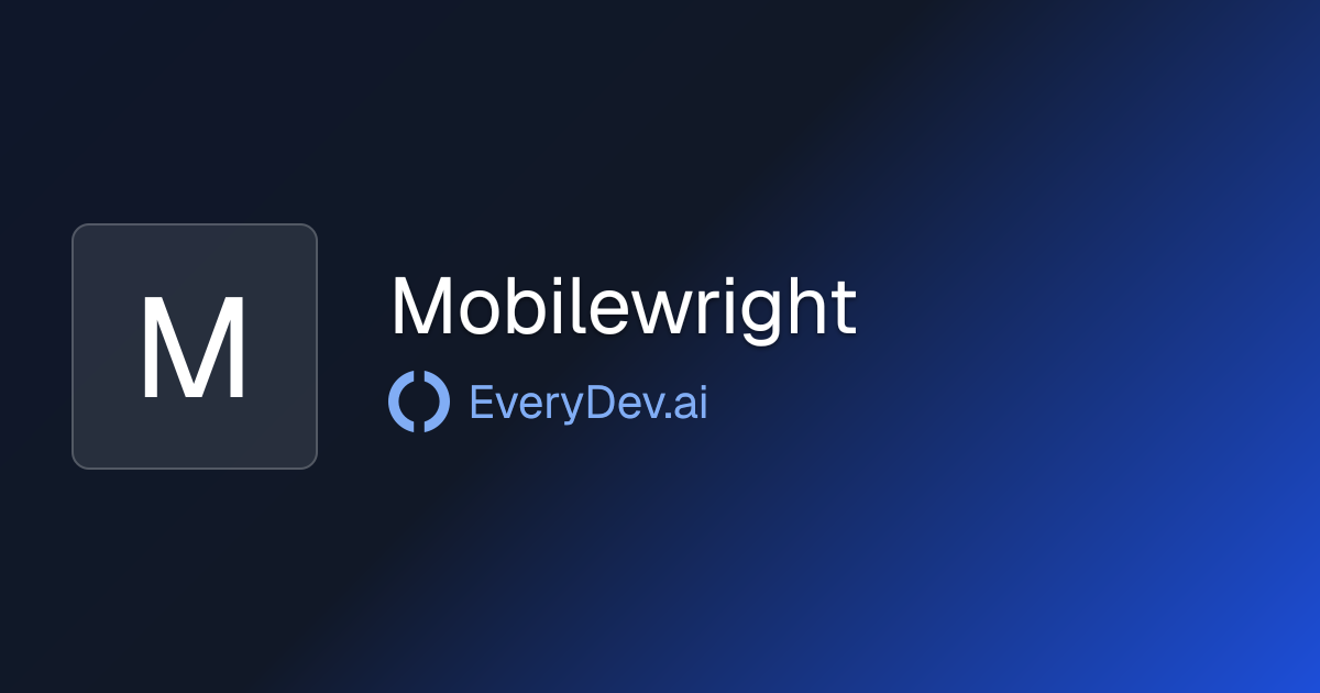 Mobilewright - Mobile Automation Framework for iOS Android | EveryDev.ai