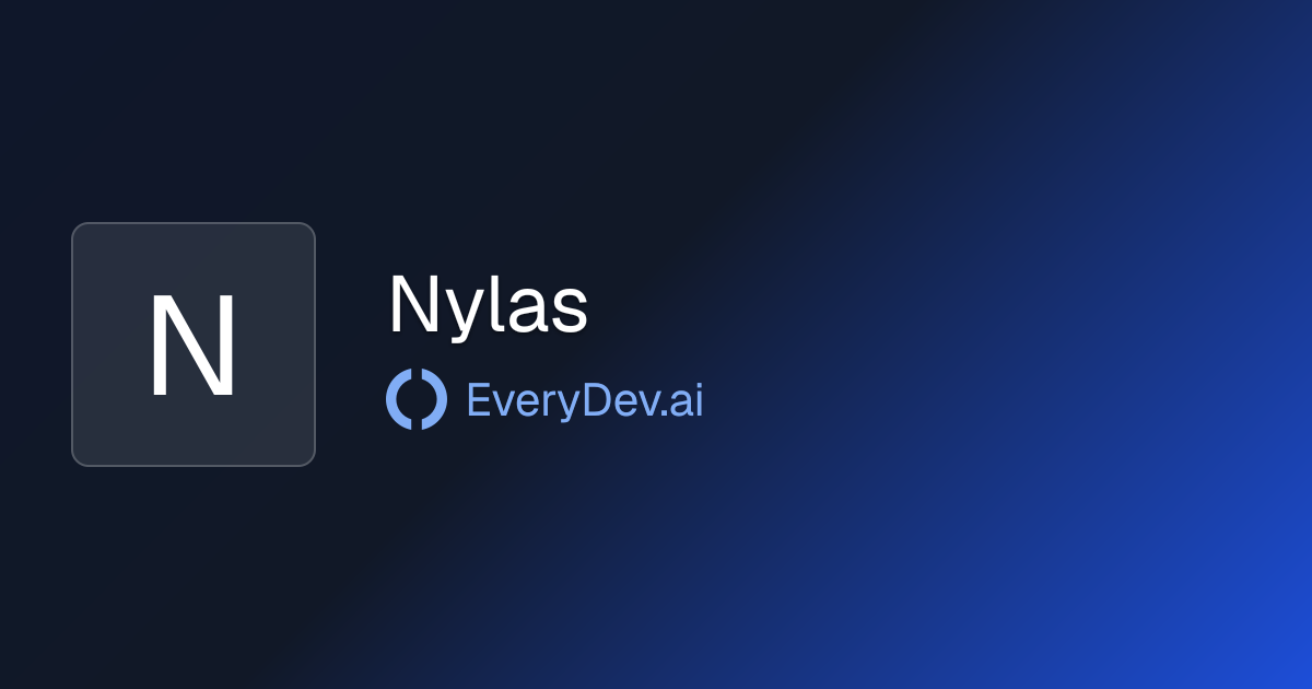 Nylas - Email Calendar Contacts API Platform | EveryDev.ai