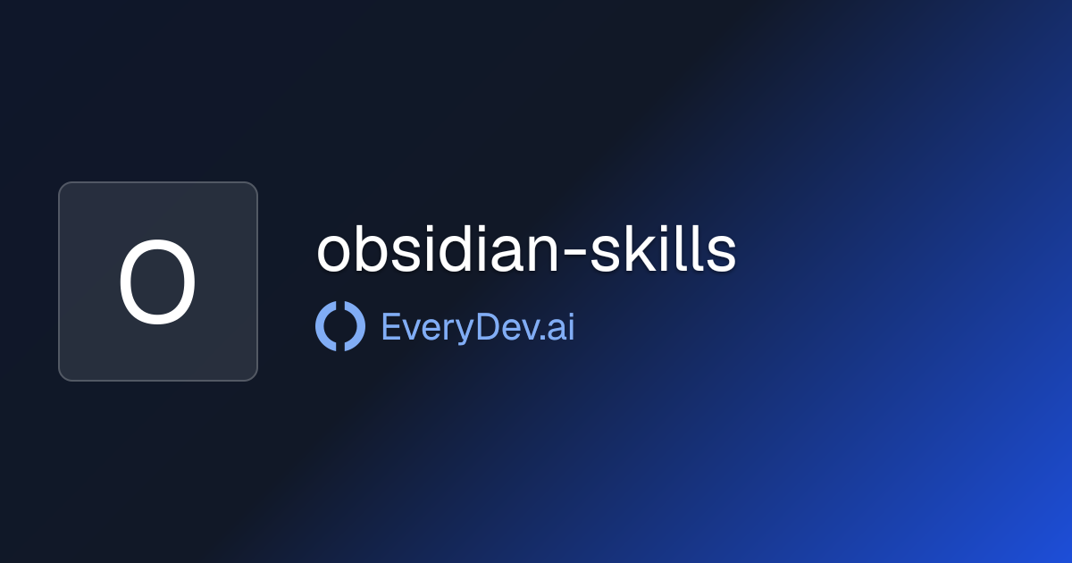 obsidian-skills - Obsidian Agent Skills for AI | EveryDev.ai