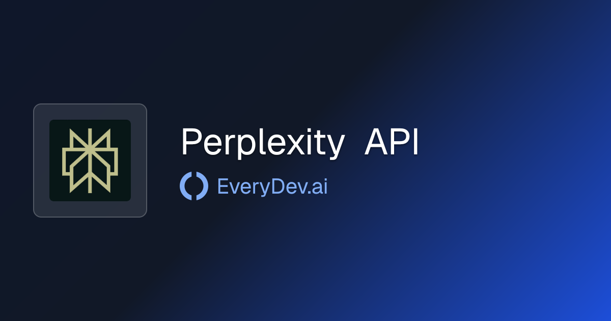 Perplexity API - AI Search API with Citations | EveryDev.ai