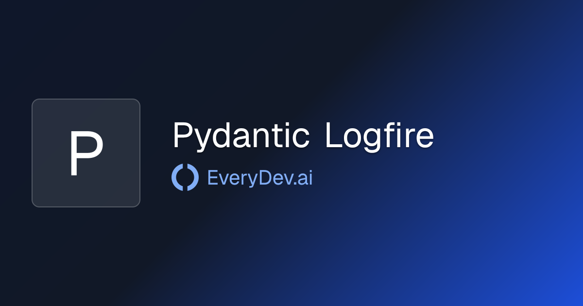 Pydantic Logfire - AI and OpenTelemetry Observability | EveryDev.ai