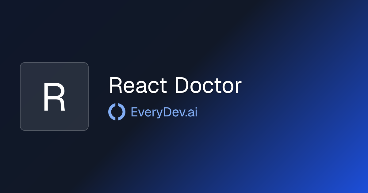React Doctor - AI React Code Analyzer | EveryDev.ai