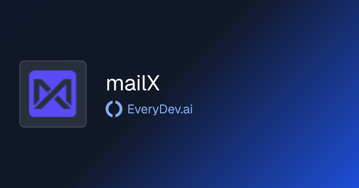 mailX - Email Deliverability Toolkit | EveryDev.ai