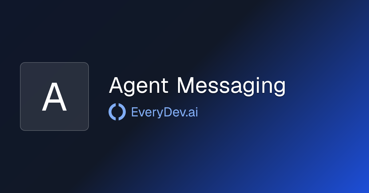 Agent Messaging - 1 AI Tool | EveryDev.ai