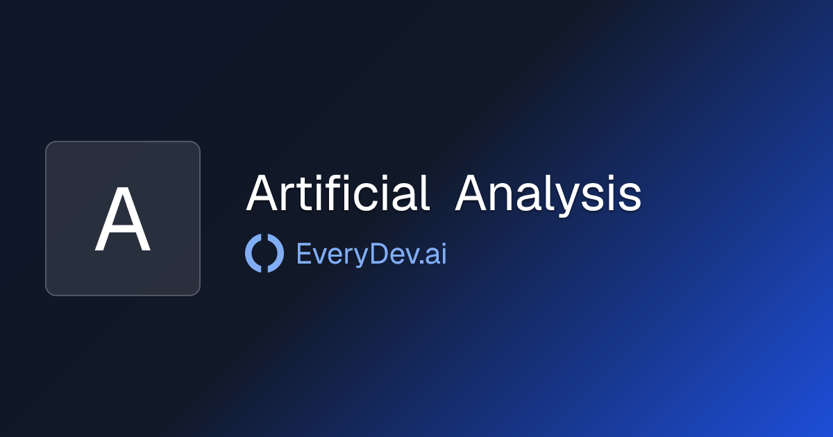 Artificial Analysis - AI Model Benchmarking Platform | EveryDev.ai