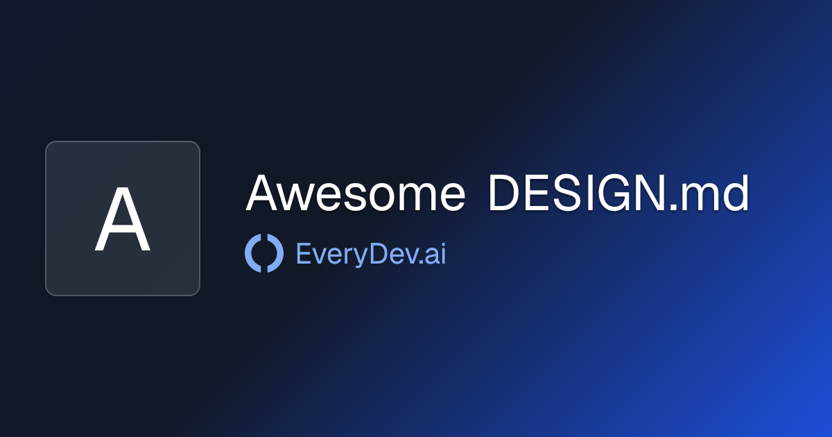 Awesome DESIGN.md - Curated UI Design Docs for AI | EveryDev.ai