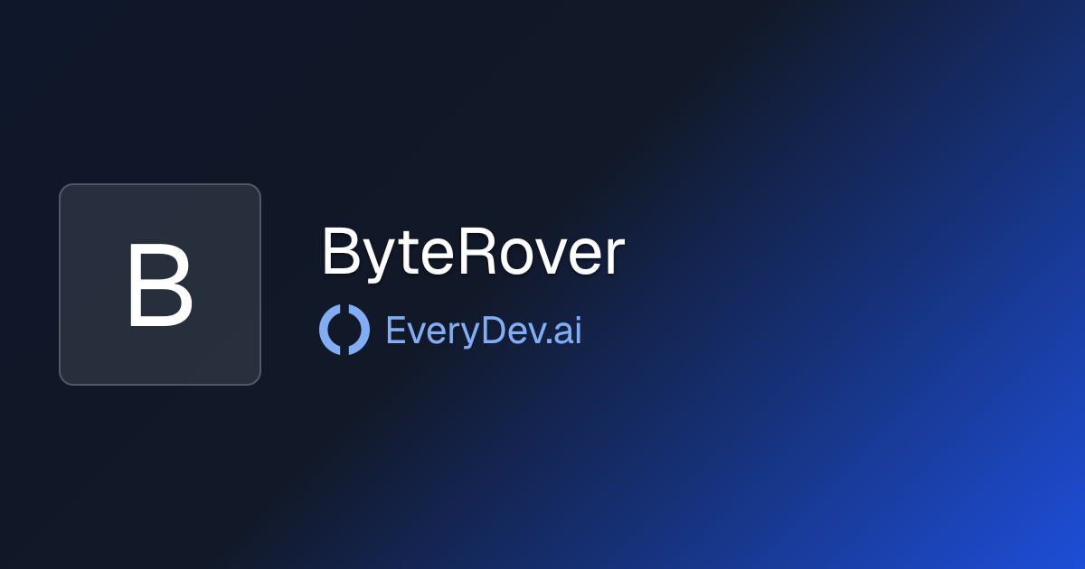 ByteRover - 1 AI Tool | EveryDev.ai