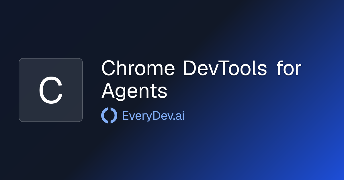 Chrome DevTools for Agents - AI Debugging Agent in Chrome | EveryDev.ai
