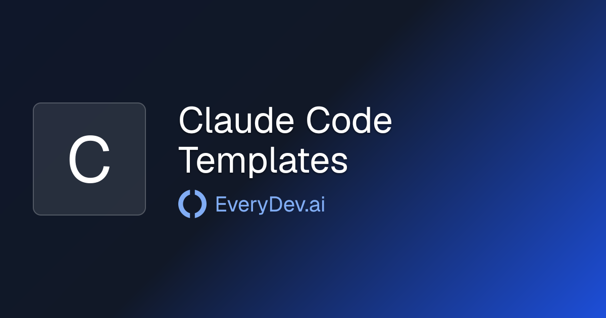 Claude Code Templates - Claude Code Project Templates | EveryDev.ai