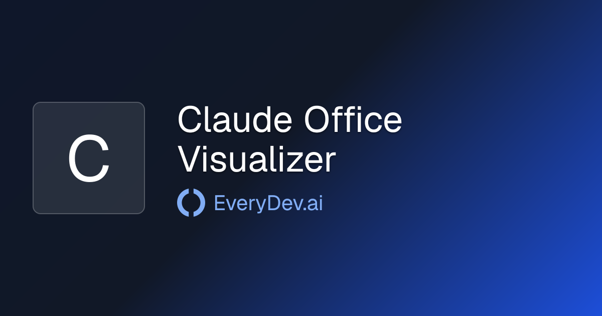 Claude Office Visualizer - Claude Code Activity Visualizer | EveryDev.ai