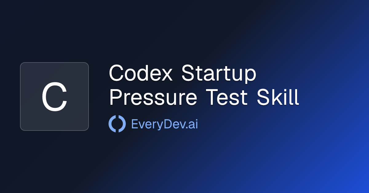 Codex Startup Pressure Test Skill - AI Startup Idea Validator Skill ...