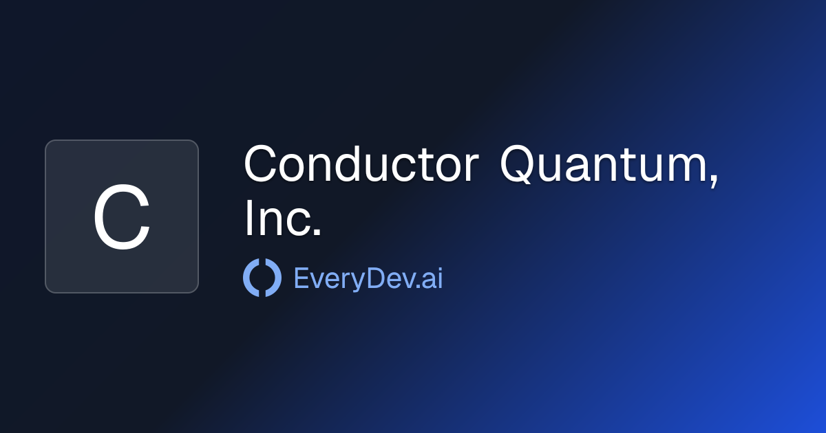 Conductor Quantum, Inc. - 1 AI Tool | EveryDev.ai