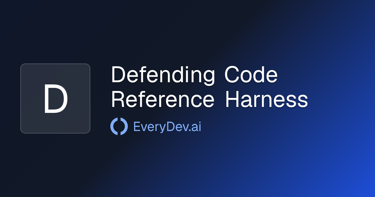 Defending Code Reference Harness - AI Security Vulnerability ...