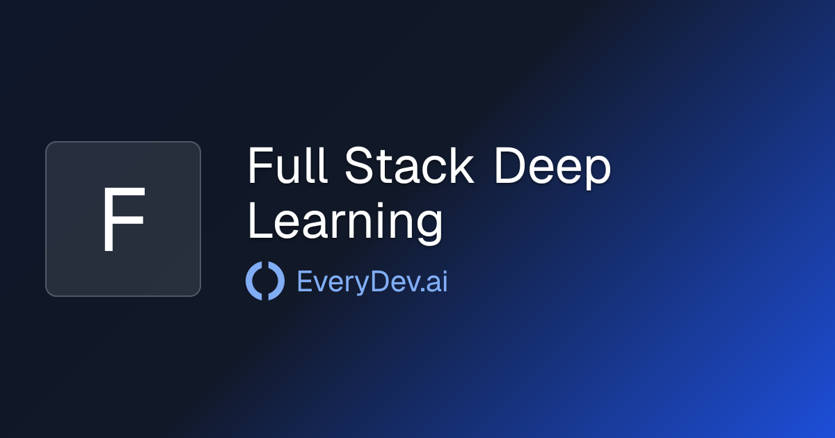 Full Stack Deep Learning - AI Product Development Course | EveryDev.ai