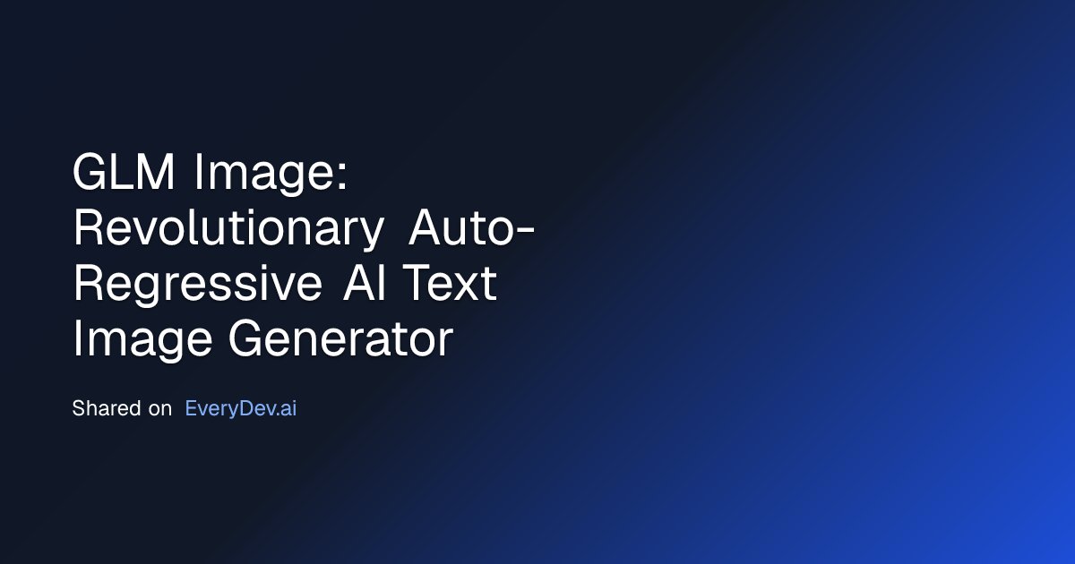 GLM Image: Revolutionary Auto-Regressive AI Text Image Generator ...