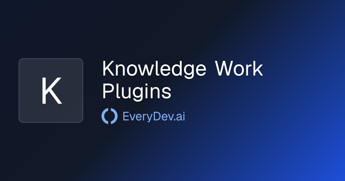 Knowledge Work Plugins - Claude Plugins for Knowledge Work | EveryDev.ai