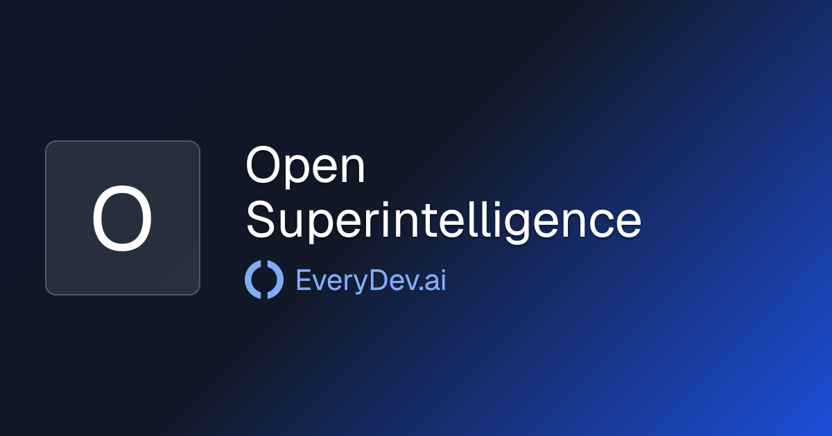 Open Superintelligence - 1 AI Tool | EveryDev.ai