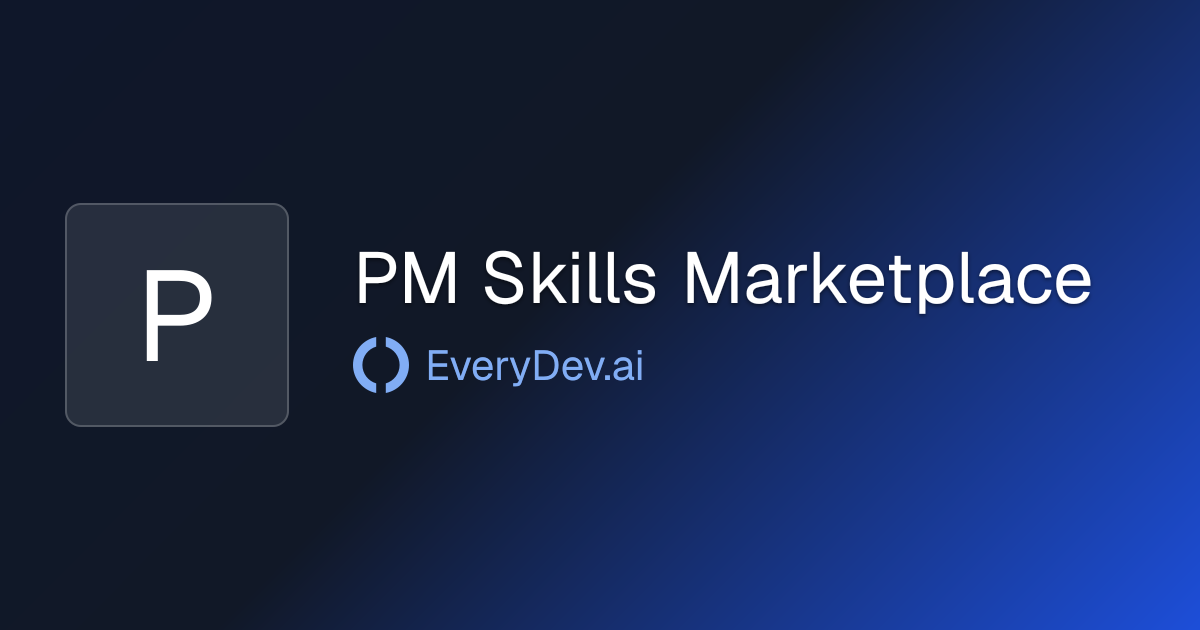 PM Skills Marketplace - PM Skills Plugins for Claude Code | EveryDev.ai