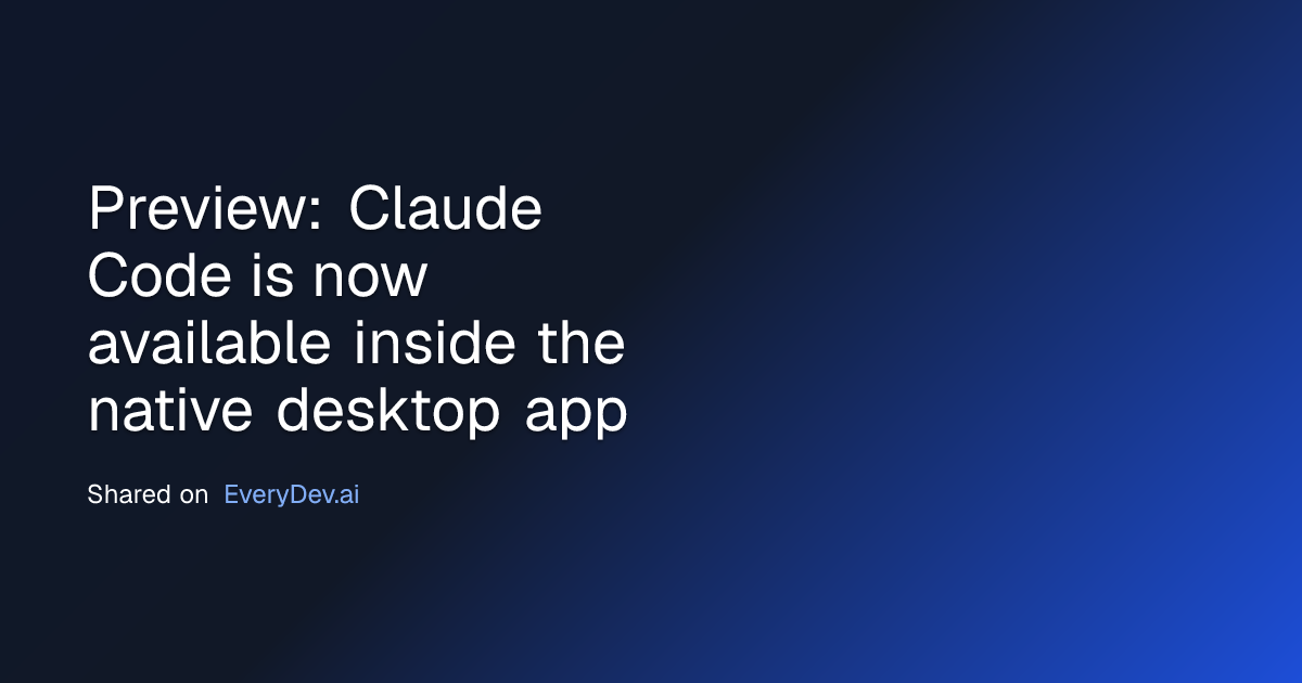 Preview: Claude Code is now available inside the native desktop app ...