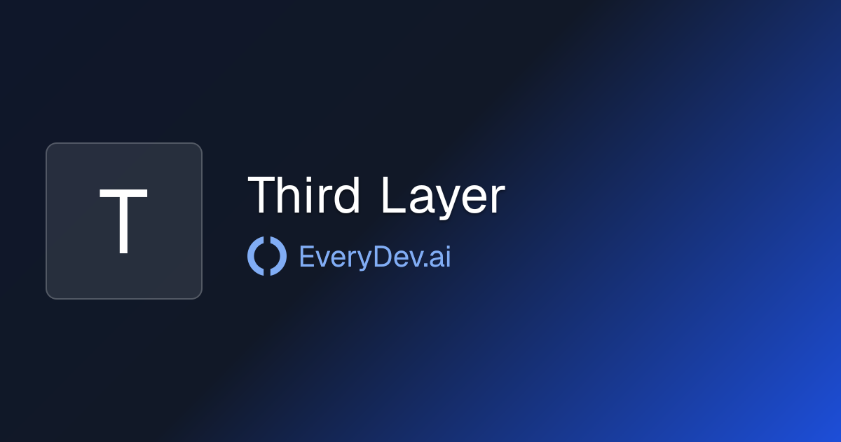Third Layer - 1 AI Tool | EveryDev.ai