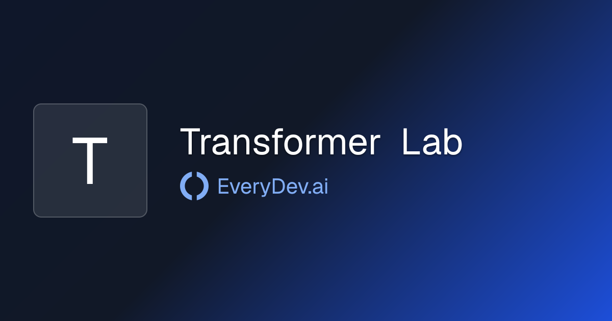 Transformer Lab - 1 AI Tool | EveryDev.ai