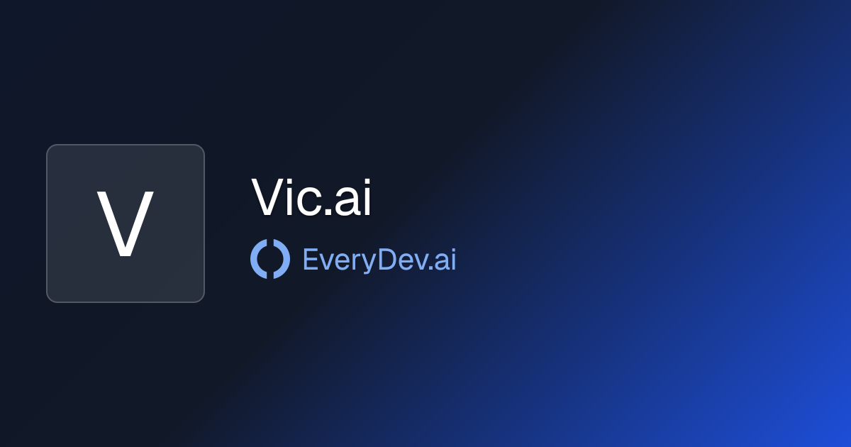 Vic.ai - 1 AI Tool | EveryDev.ai