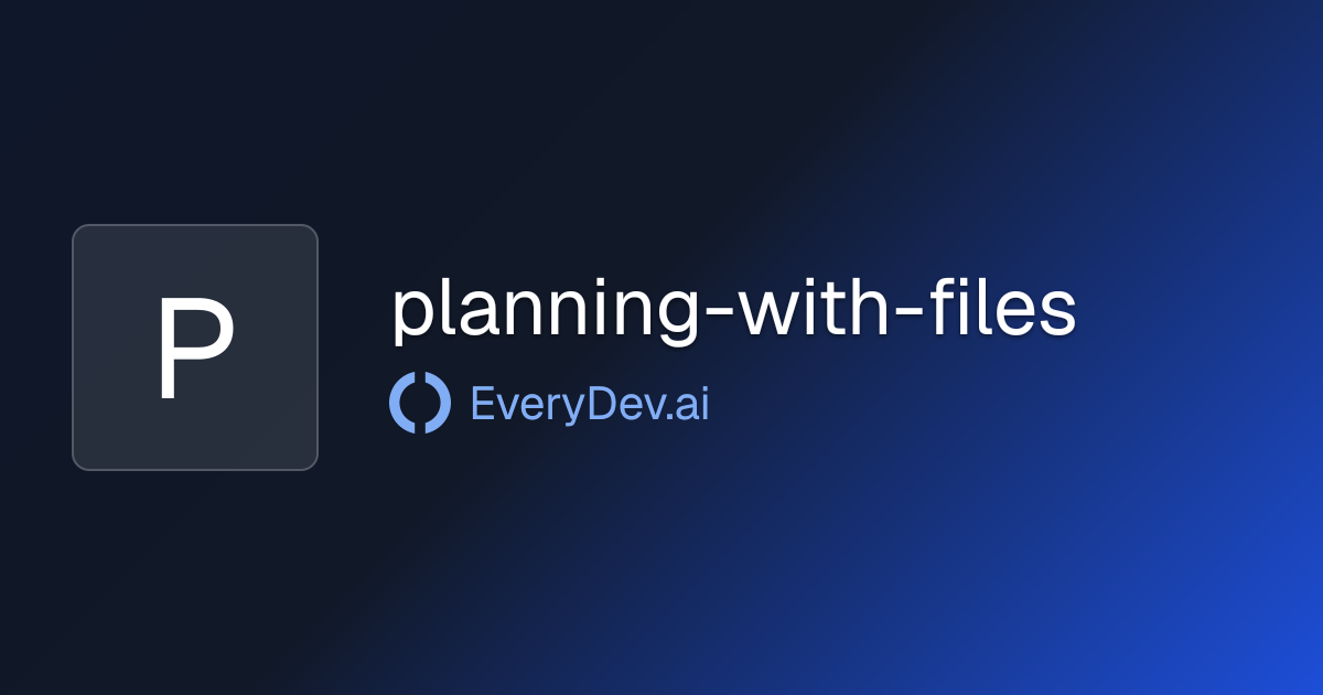 planning-with-files - File Based AI Agent Planner | EveryDev.ai